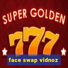 face swap vidnoz