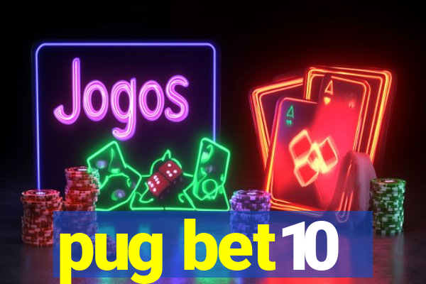 pug bet10