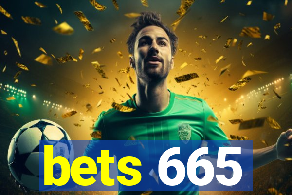 bets 665