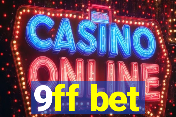9ff bet
