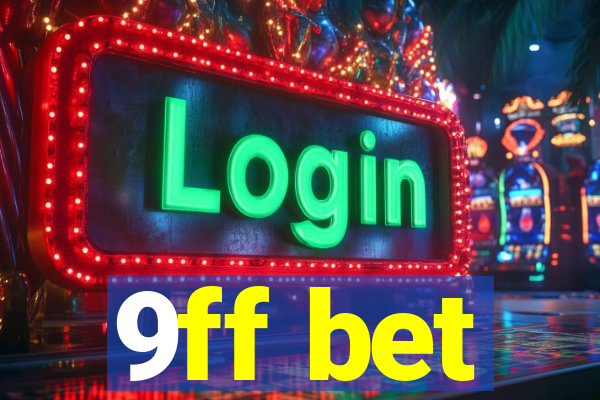 9ff bet