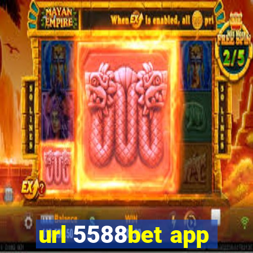url 5588bet app
