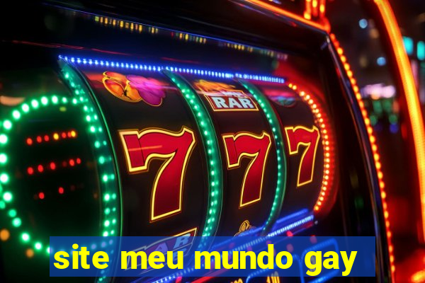 site meu mundo gay