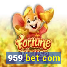 959 bet com