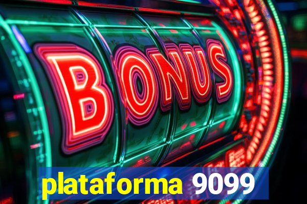 plataforma 9099