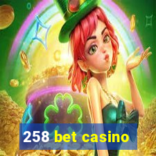 258 bet casino