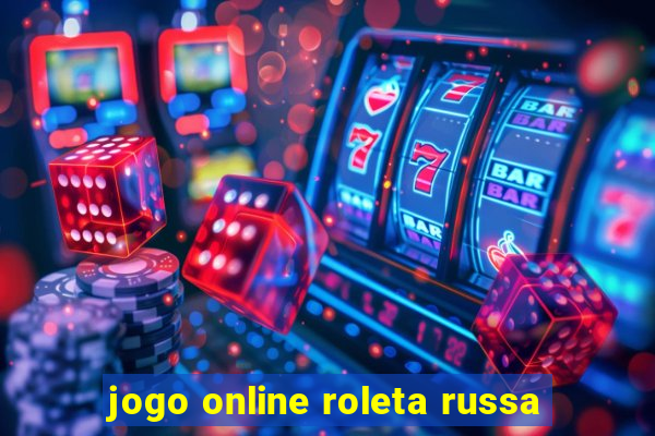 jogo online roleta russa