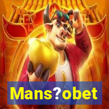 Mans?obet