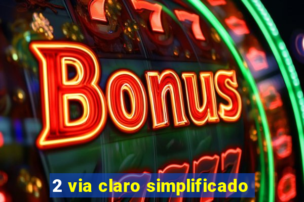 2 via claro simplificado