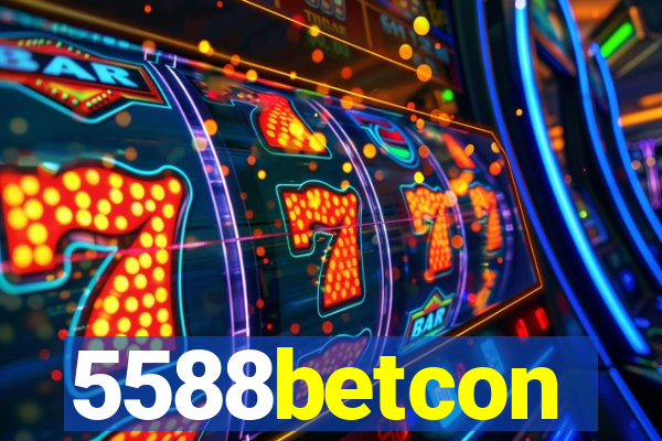 5588betcon
