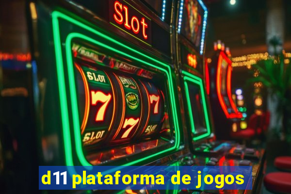 d11 plataforma de jogos