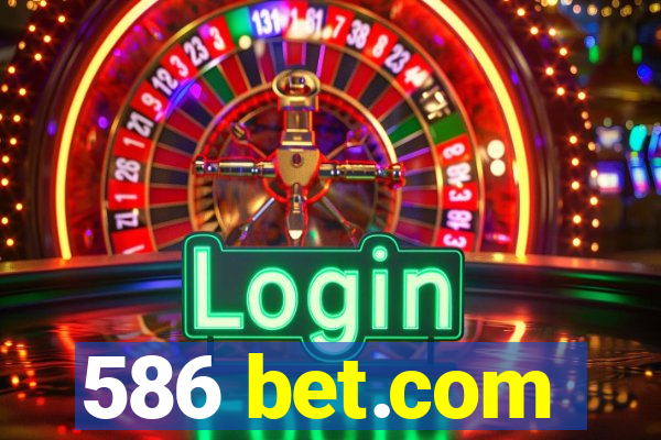 586 bet.com