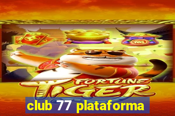 club 77 plataforma