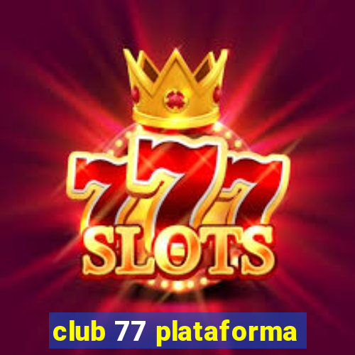 club 77 plataforma
