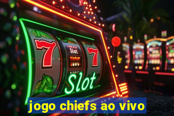 jogo chiefs ao vivo