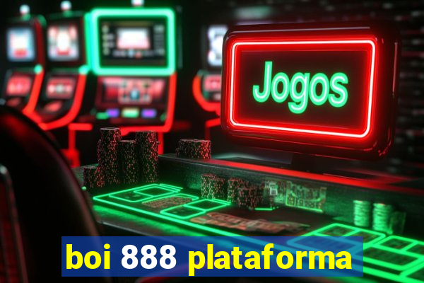 boi 888 plataforma