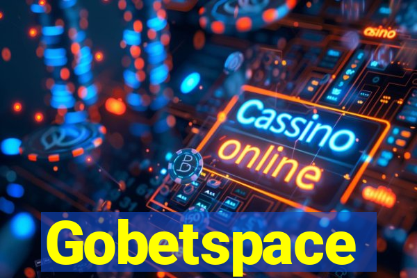 Gobetspace