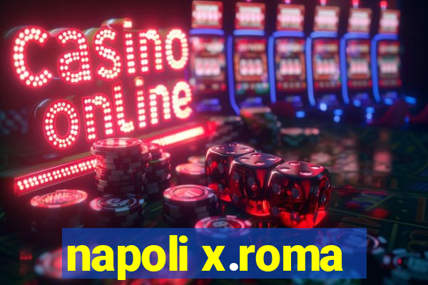 napoli x.roma
