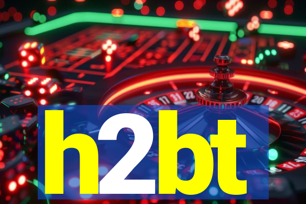 h2bt