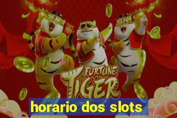 horario dos slots