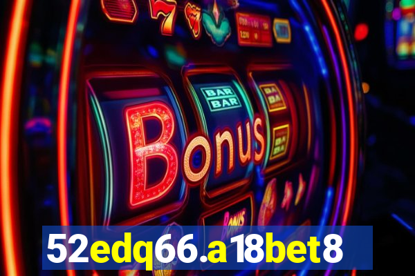 52edq66.a18bet8.com