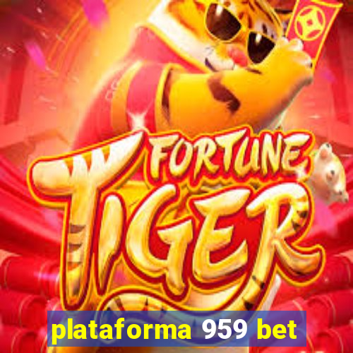 plataforma 959 bet