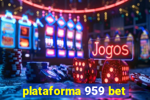 plataforma 959 bet