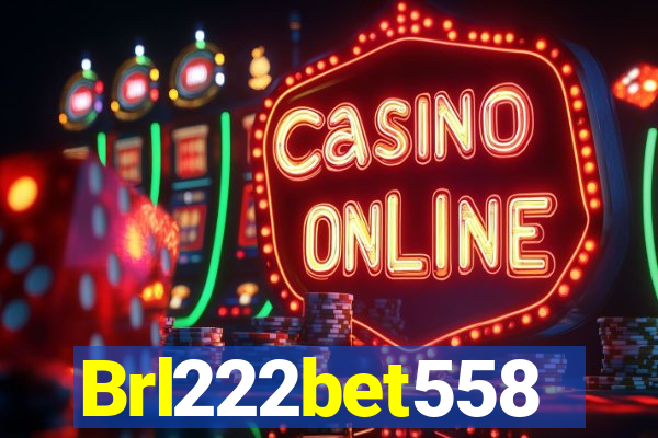 Brl222bet558