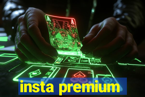 insta premium