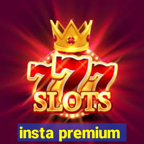insta premium