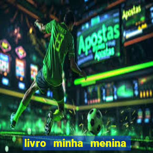 livro minha menina isabella castrioti pdf gratis