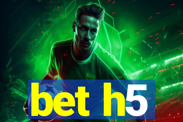 bet h5