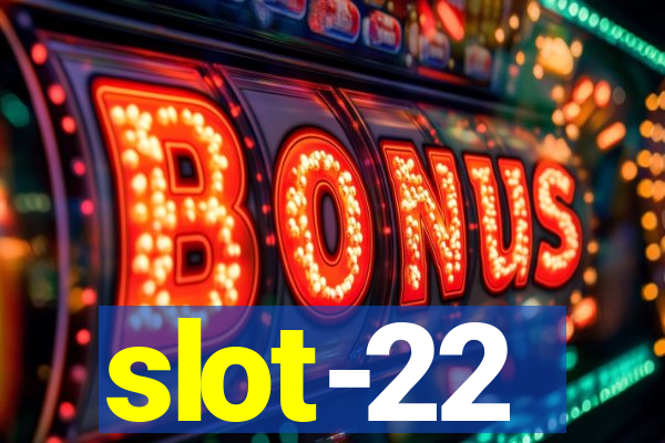 slot-22