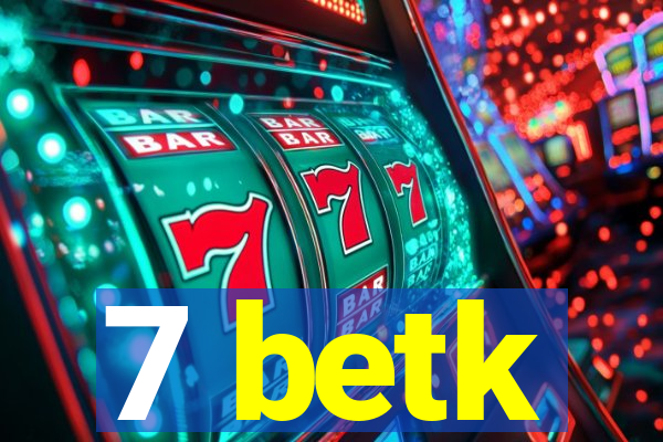 7 betk