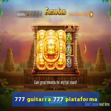 777 guitarra 777 plataforma