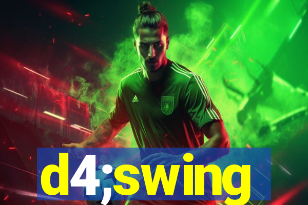 d4;swing