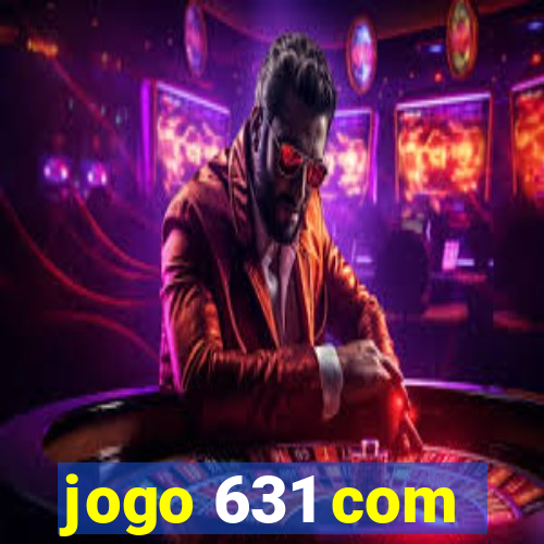 jogo 631 com