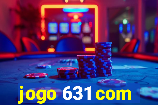 jogo 631 com