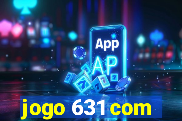 jogo 631 com