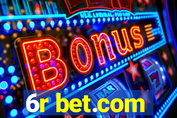 6r bet.com