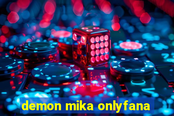 demon mika onlyfana