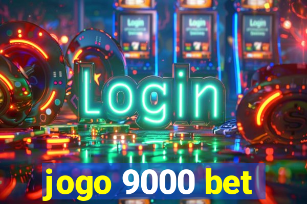 jogo 9000 bet