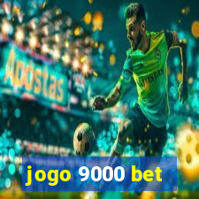 jogo 9000 bet