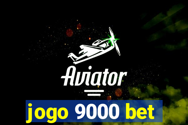 jogo 9000 bet