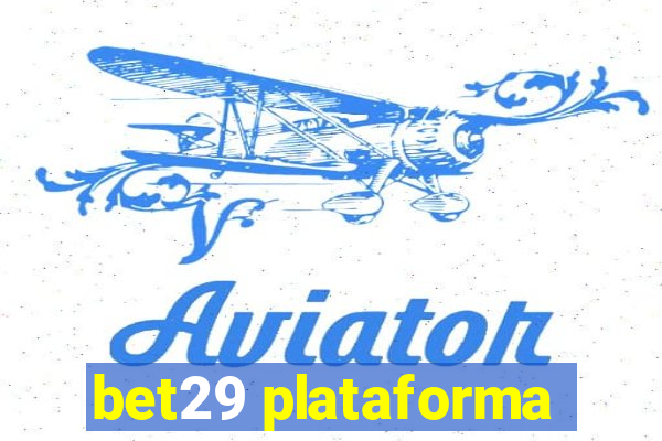 bet29 plataforma