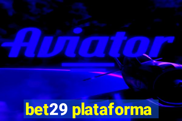 bet29 plataforma