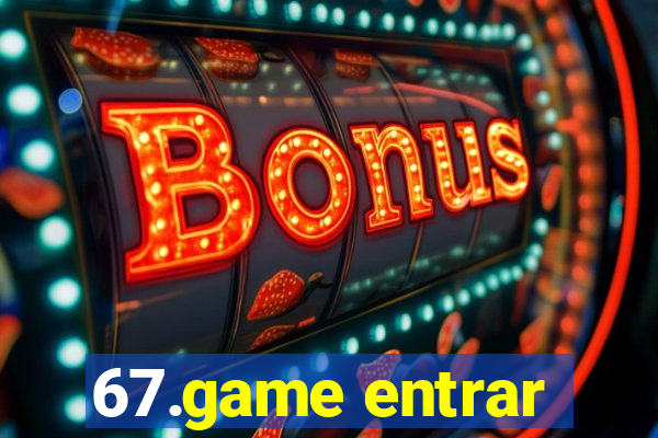 67.game entrar