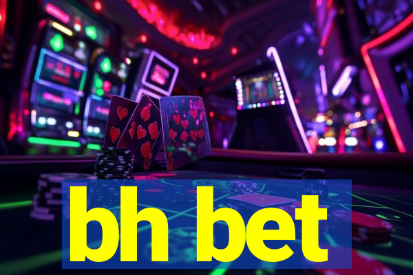 bh bet