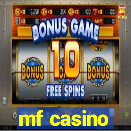 mf casino