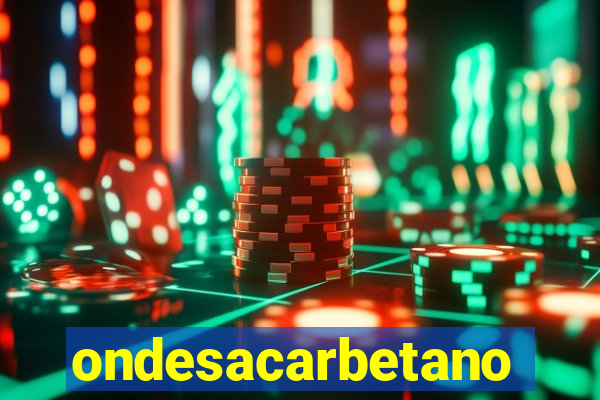 ondesacarbetano